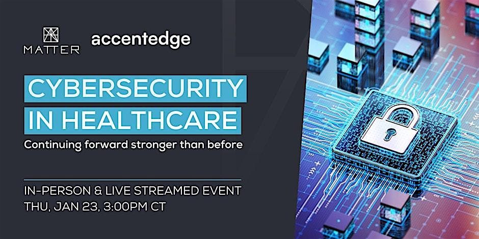 Cybersecurity in Healthcare: Continuing forward stronger than before