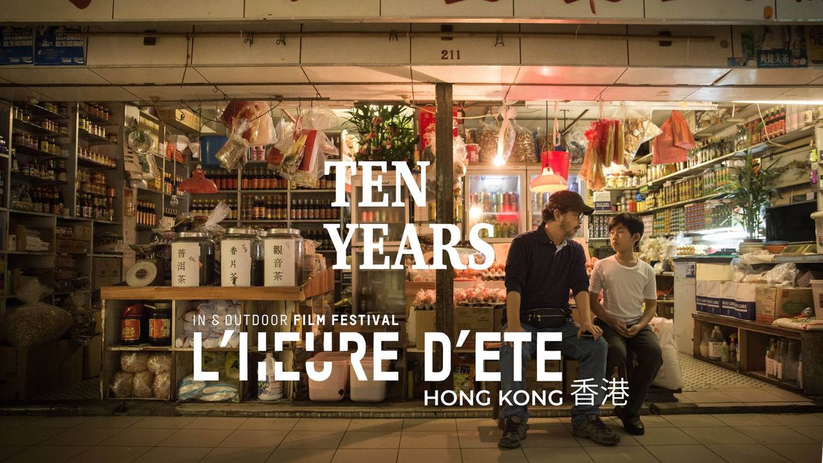 L\u2019heure d\u2019\u00e9t\u00e9 Hong Kong : Ten Years