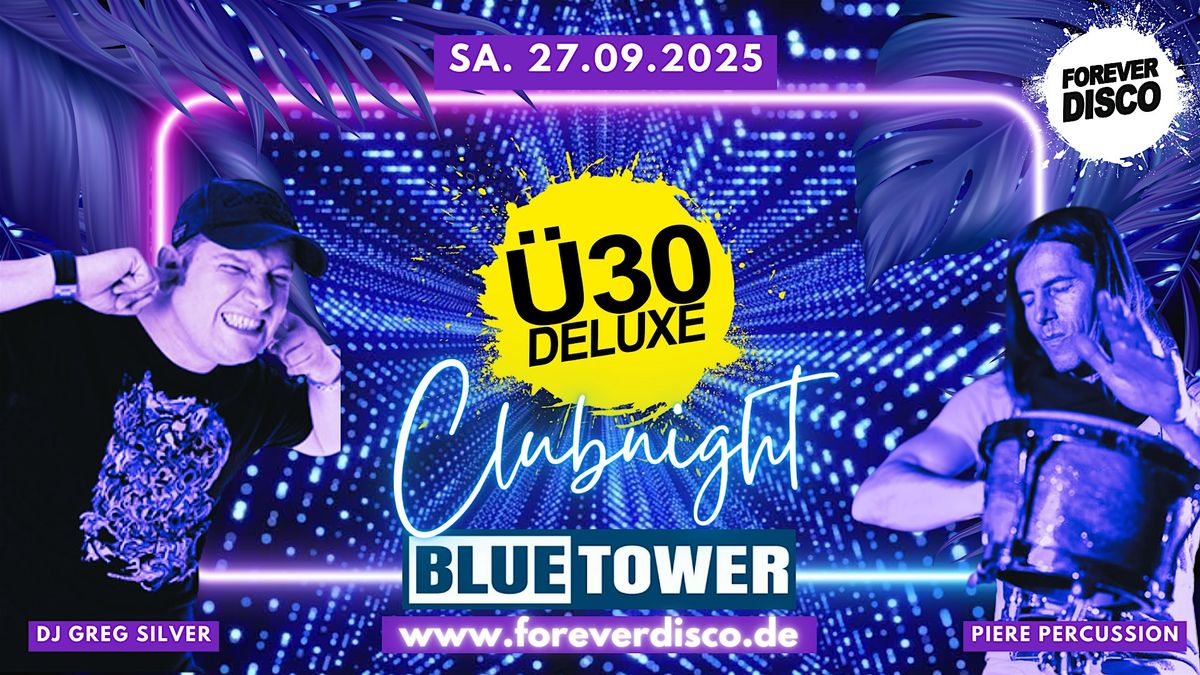 \u00dc30 DELUXE CLUBNIGHT @ BLUE TOWER MANNHEIM