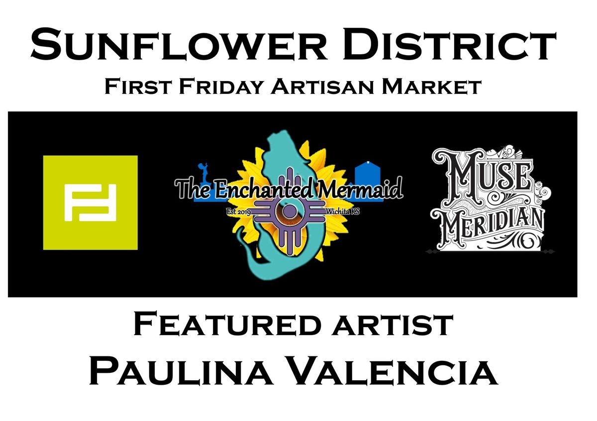 Monthly First Friday Sunflower District Artisan Vendor Market