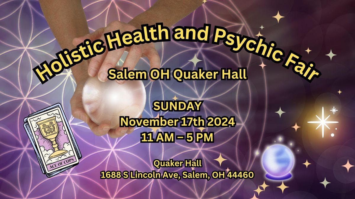 Holistic Health and Psychic Fair - Salem OH Quaker Hall