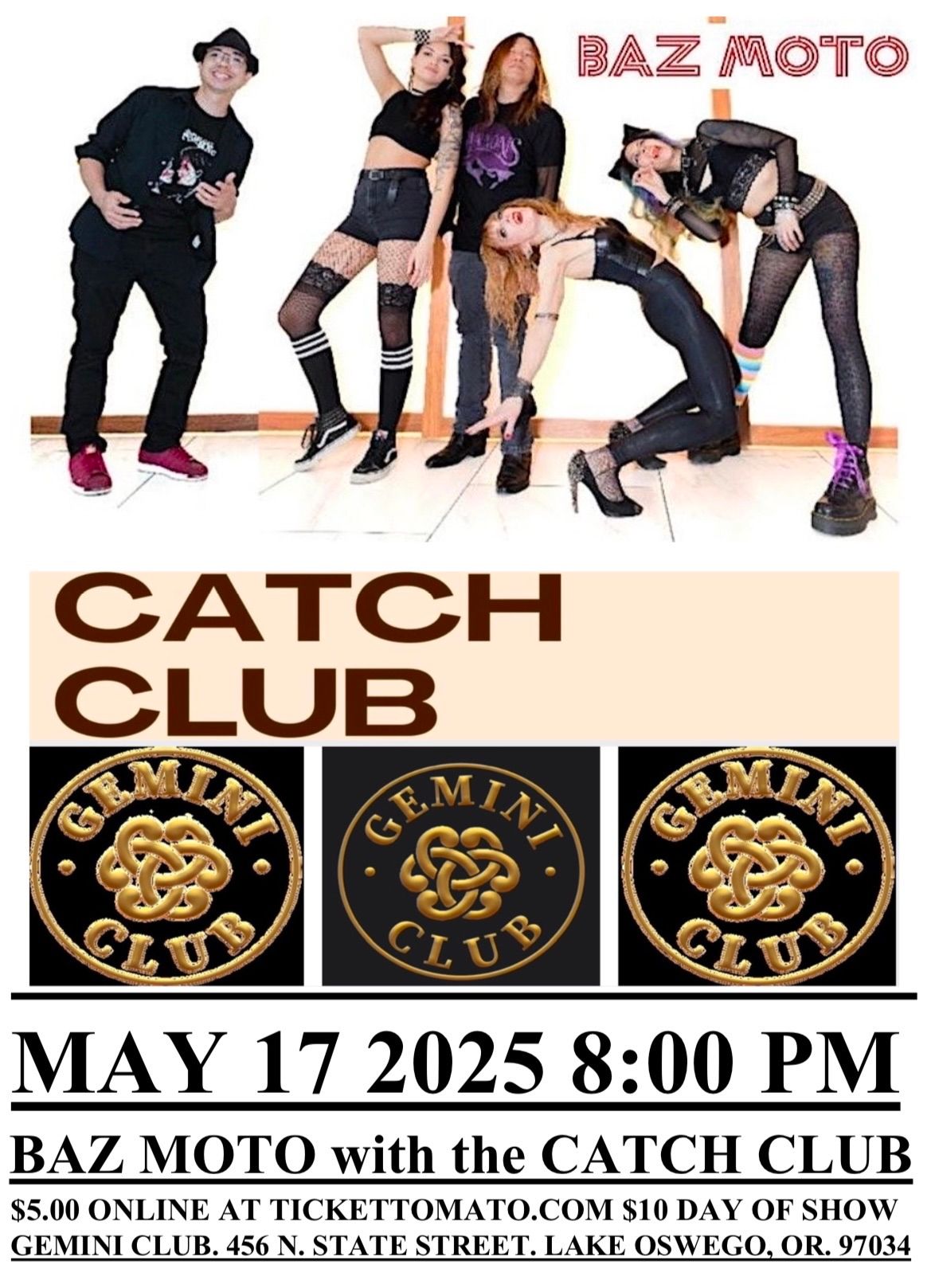 BAZ MOTO & the CATCH CLUB at the GEMINI CLUB MAY 17 2025 $10