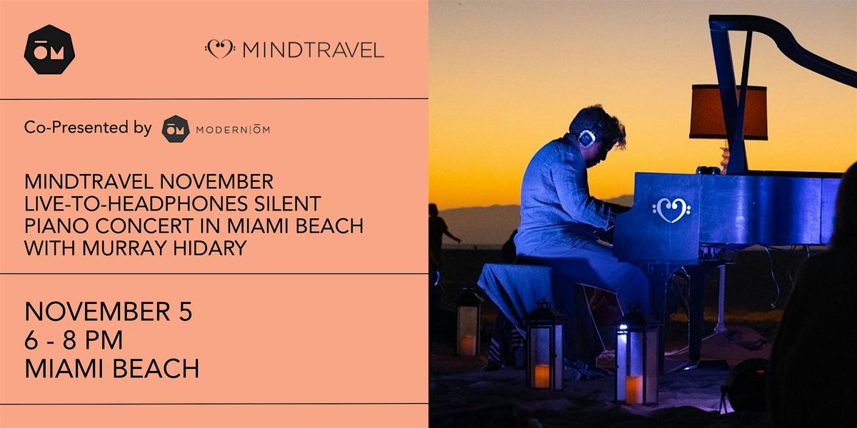 MindTravel November Live-to-Headphones Silent Piano Concert in Miami Beach