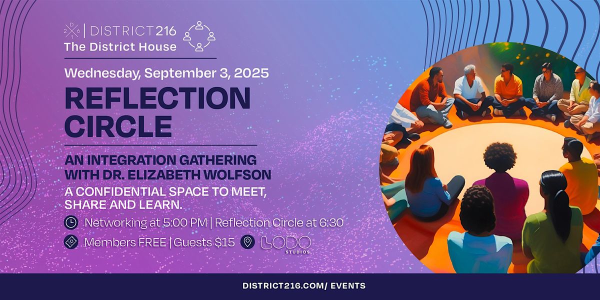 The District House (Wed 09\/03- Reflection Circle An Integration Gathering)