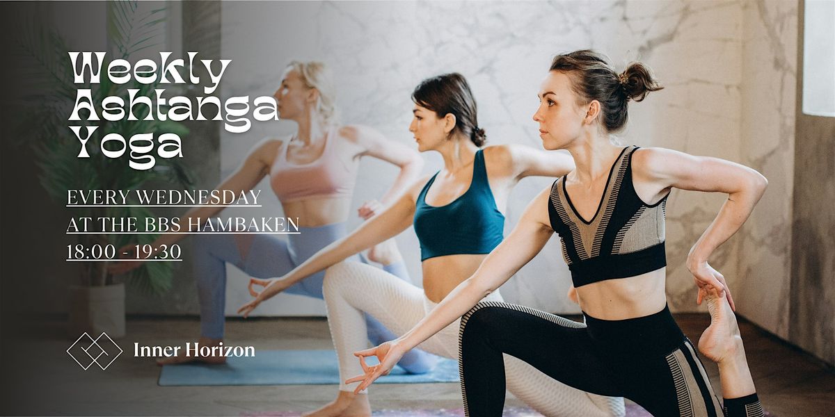 Weekly Ashtanga Yoga Sessions at BBS Hambaken