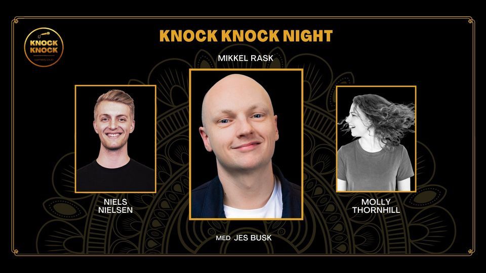 Knock Knock Night med Mikkel Rask, Molly Thornhill og Niels Nielsen