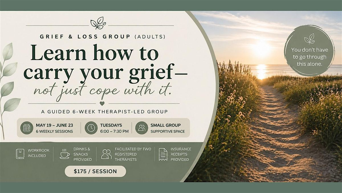 Grief & Loss Group (6 Weeks) \u2013 Therapist-Led Support for Adults