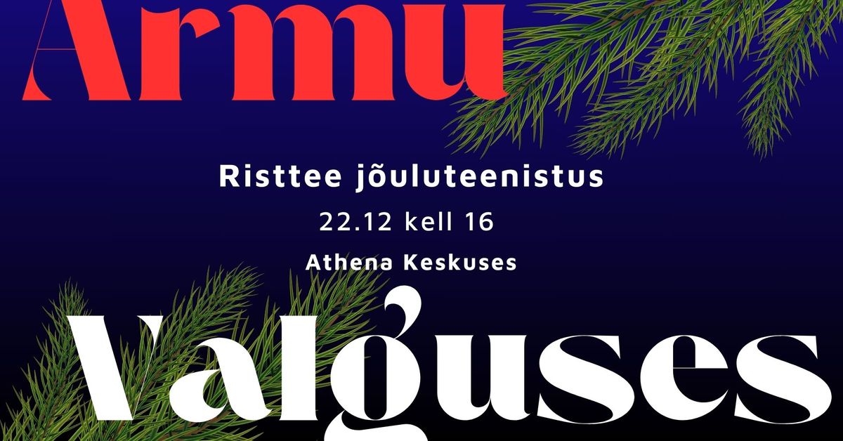 Risttee j\u00f5uluteenistus: Armu Valguses