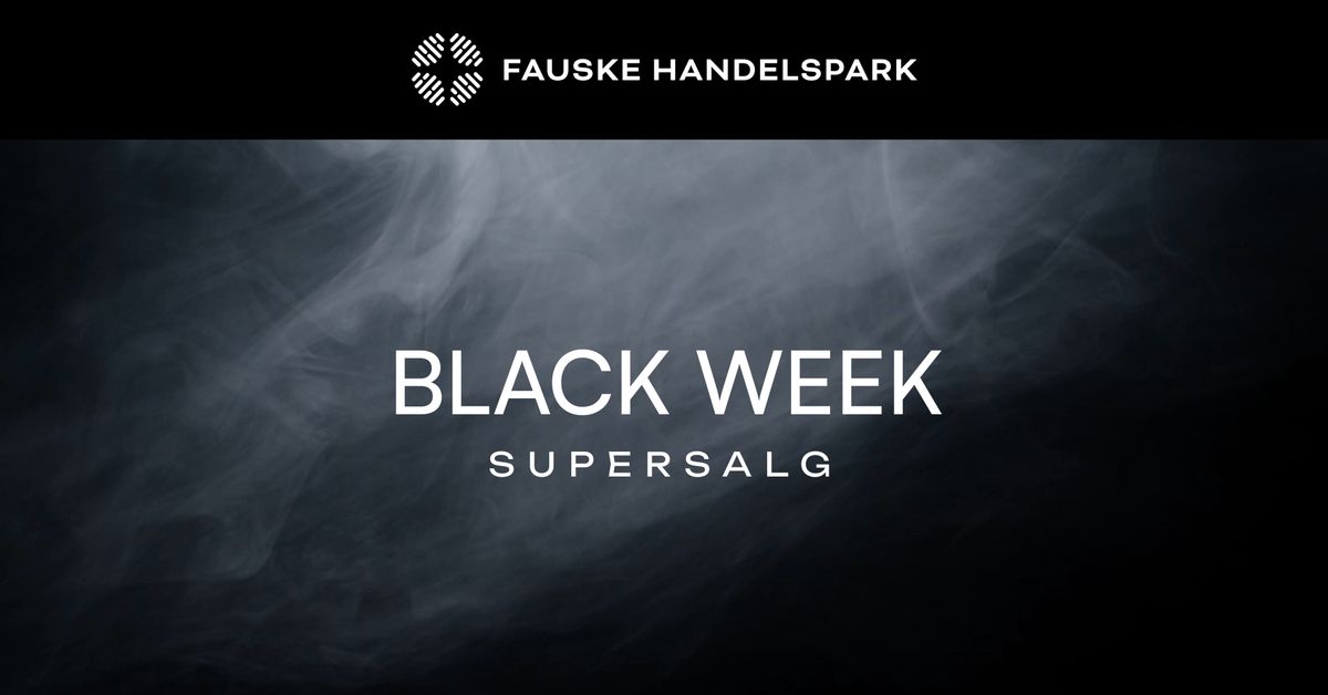 Black Week p\u00e5 Fauske Handelspark\ud83d\udda4