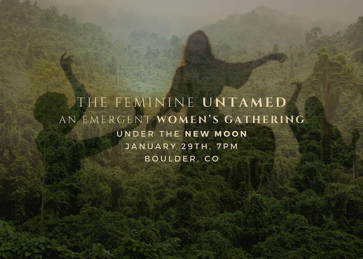 The Feminine Untamed Ascension Gathering