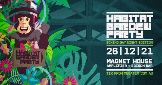 Habitat Garden Party \\\\ Magnet House Night Edition