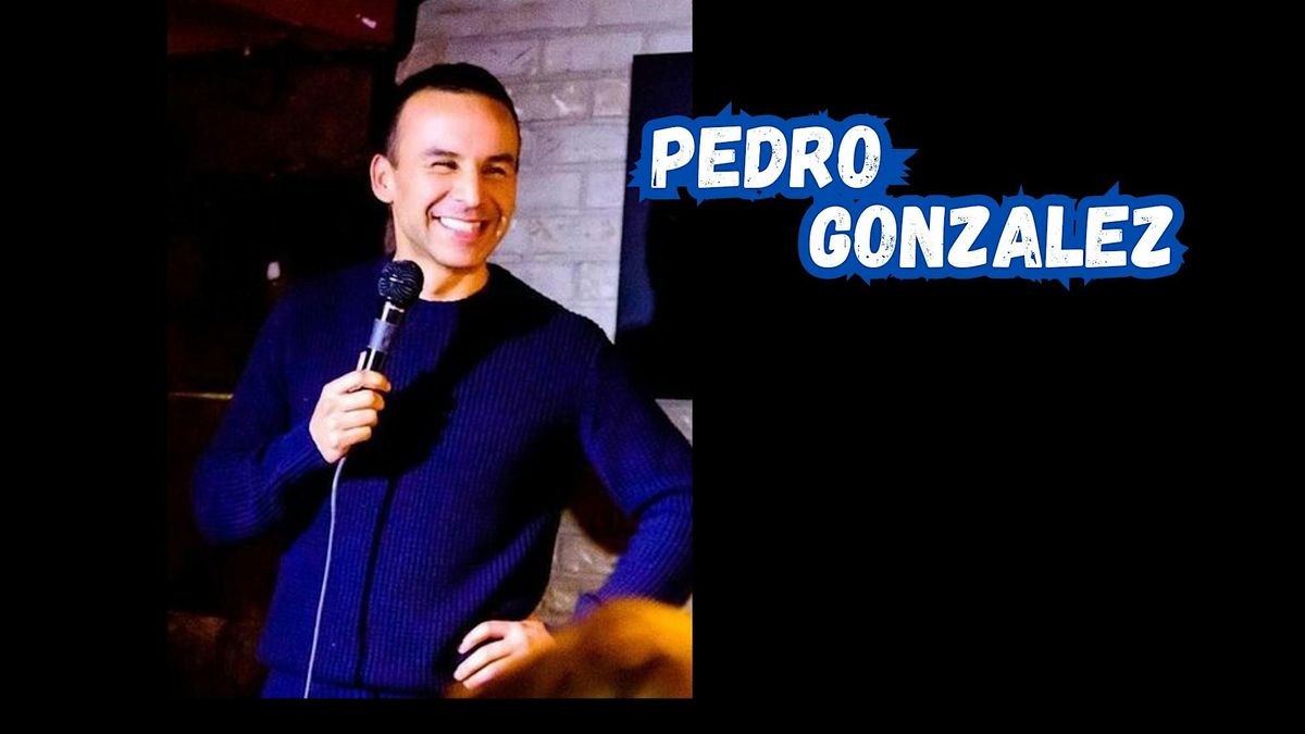 D&D Comedia Presenta:  Comedia en Espanol: Pedro Gonzalez