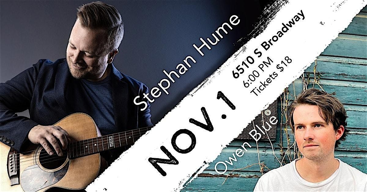 An Evening with Stephan Hume and Owen Blue