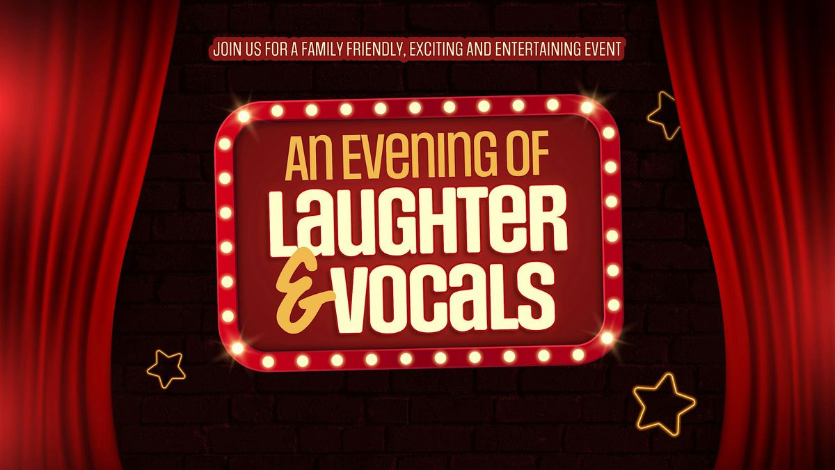 An Evening Of Laughter and Vocals