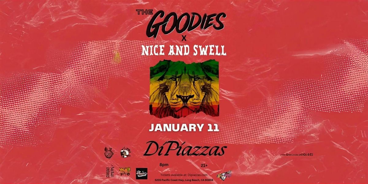 The Goodies + Nice & Swell