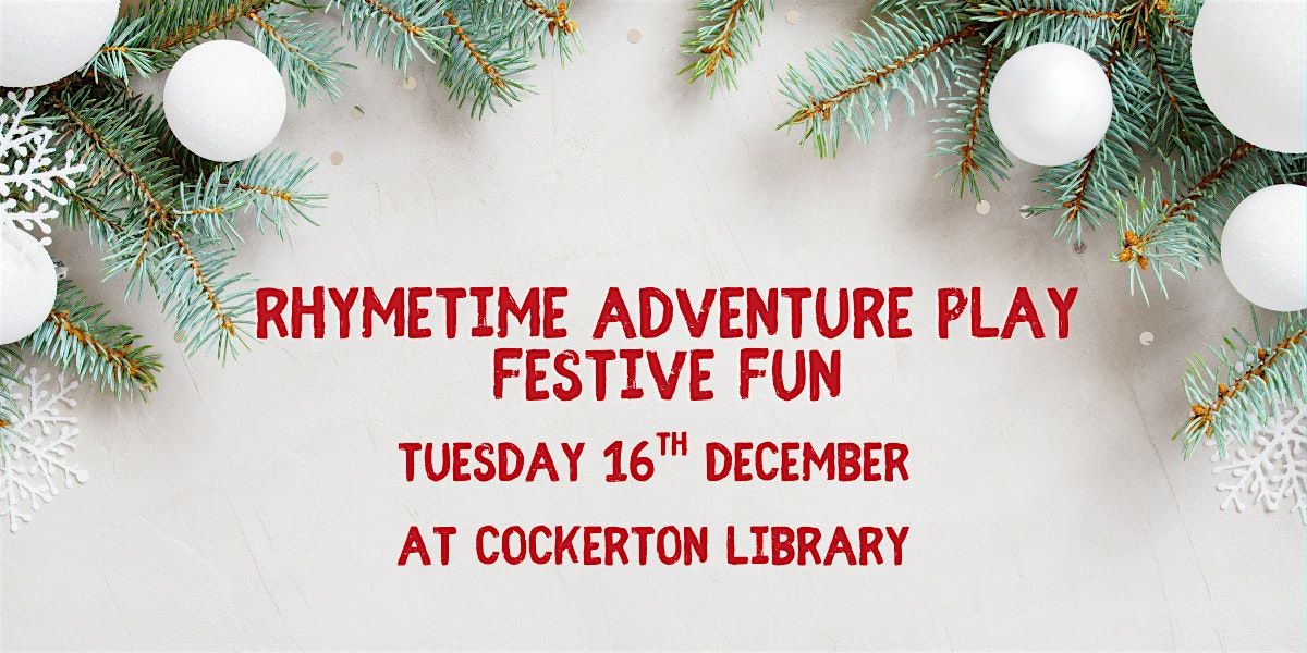 Rhymetime Adventure Play - Festive Fun at Cockerton Library