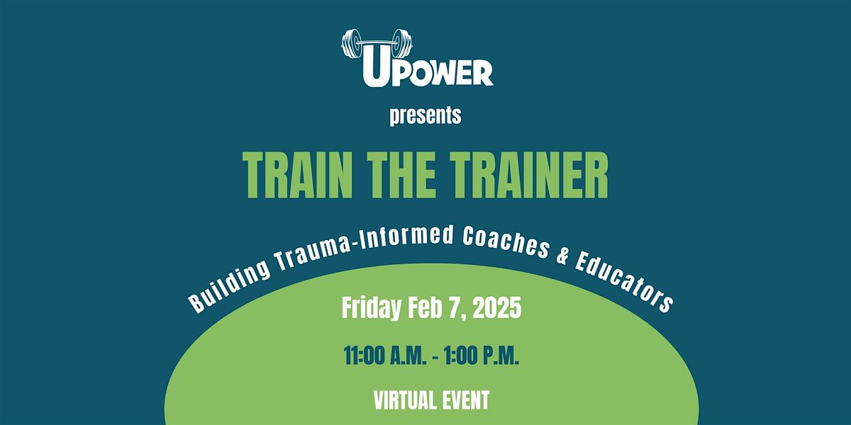 Train the Trainer: Building Trauma-Informed Coaches & Educators