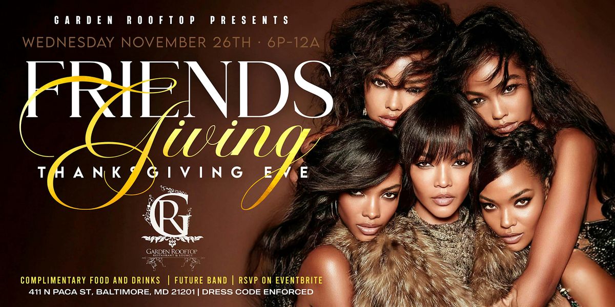 Friendsgiving At The Garden