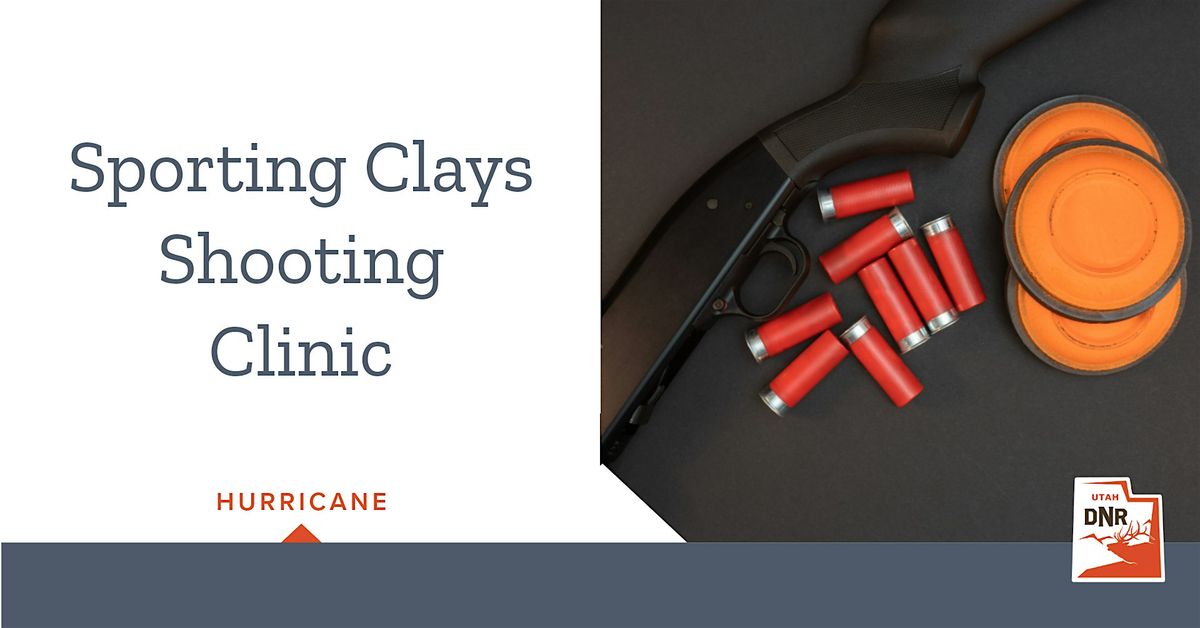 Sporting Clays Shooting Clinic \u2014 Hurricane