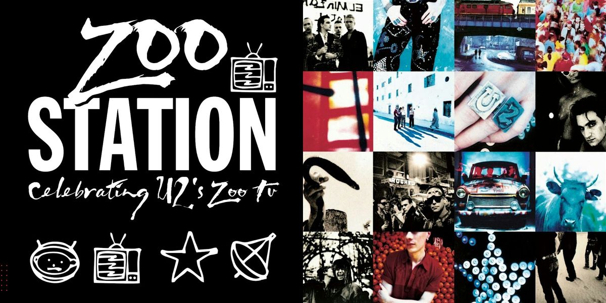 Zoo Station: Celebrating U2's ZOO TV