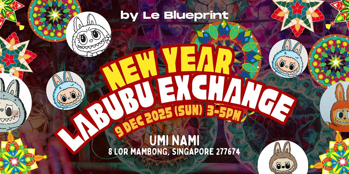 LABUBU EXCHANGE PARTY - NEW YEAR EDITION