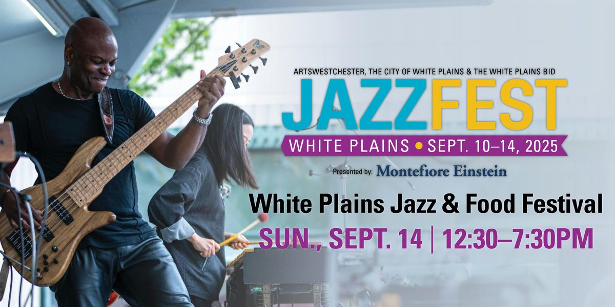 JazzFest 2025: White Plains Jazz & Food Festival