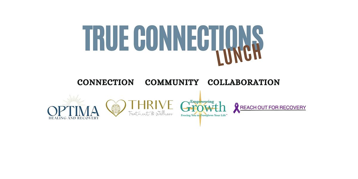 True Connections Lunch - Optima Healing and Recovery