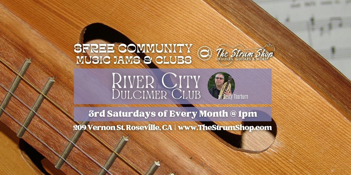 Free Monthly River City Dulcimers Club