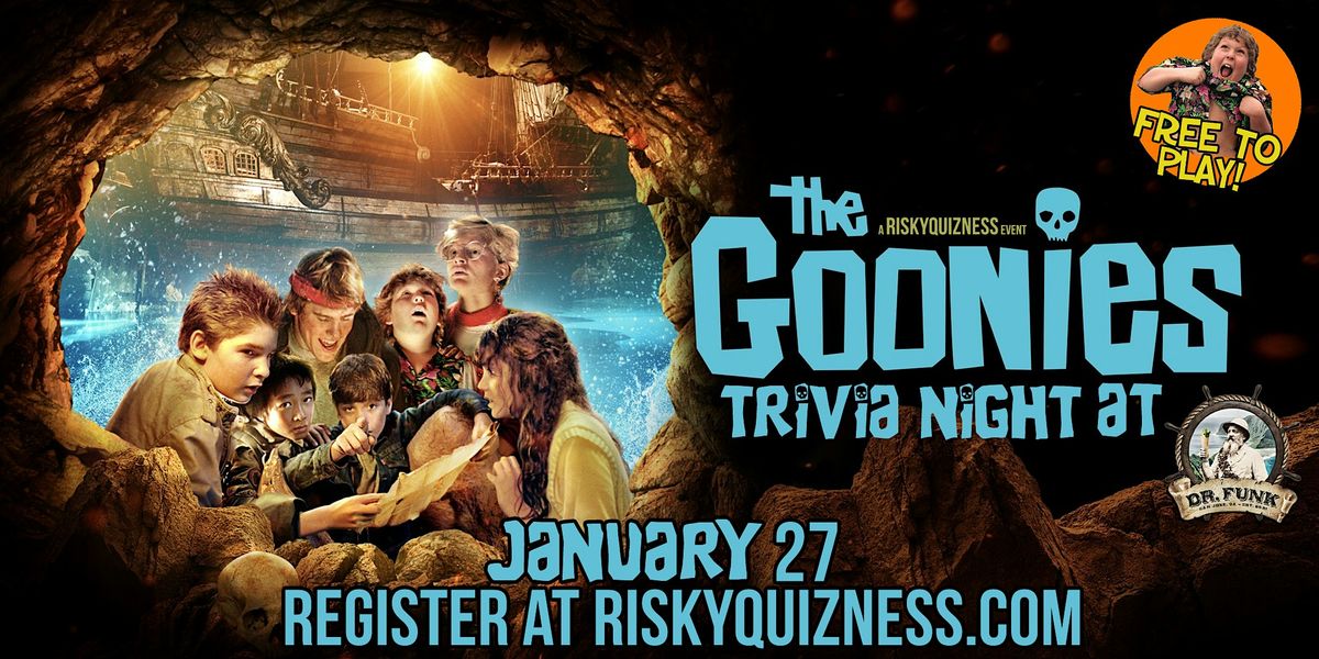 The Goonies Trivia Night at Dr. Funk! FREE TO PLAY!