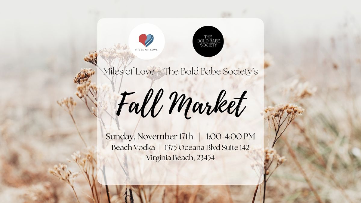 Miles of Love + The Bold Babe Society's Fall Market