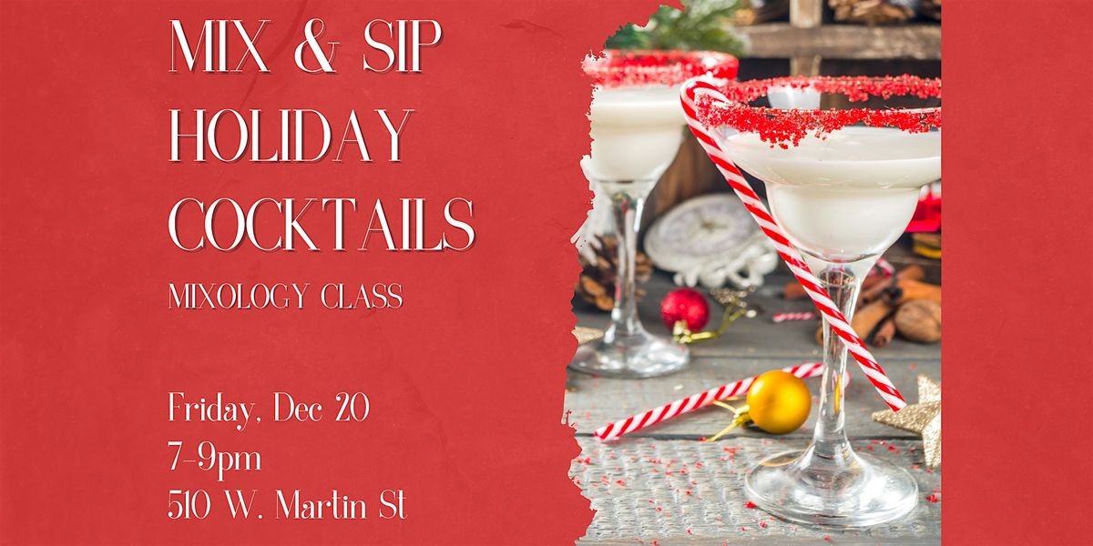 Mix&Sip Holiday Cocktails Mixology Class