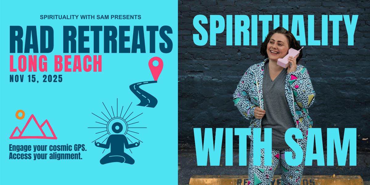 Rad Retreats Long Beach by Spirituality with Sam