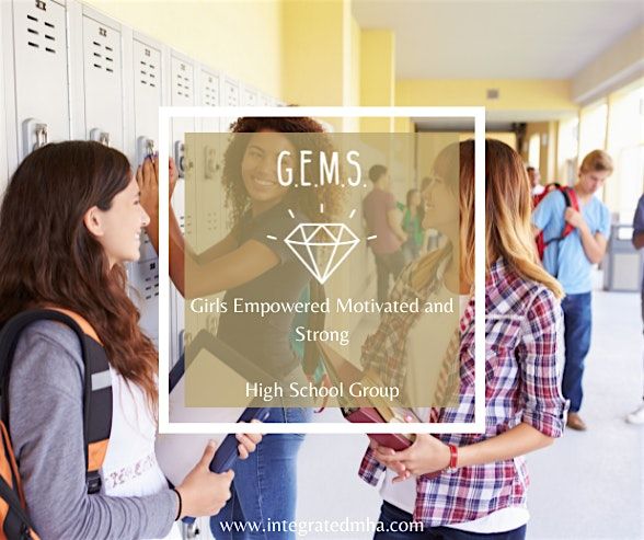 GEMS Girls Empowered Motivated and Strong High School Group