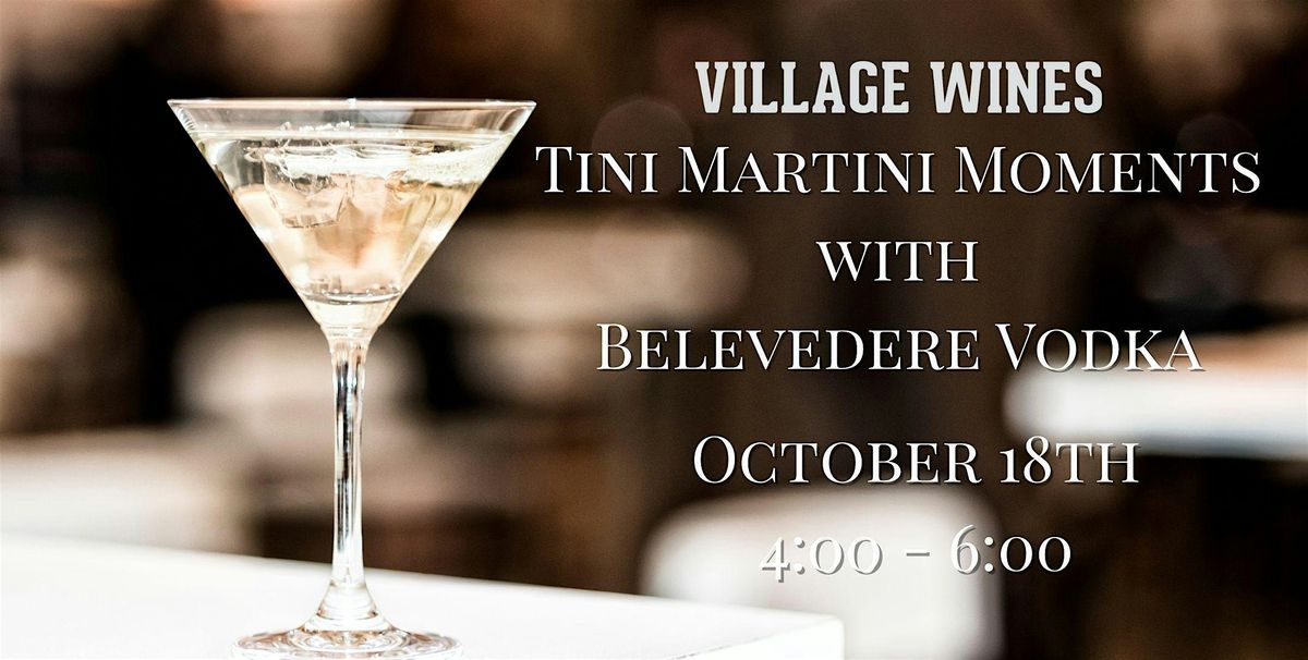 Tini Martini Moments with Belvedere Vodka