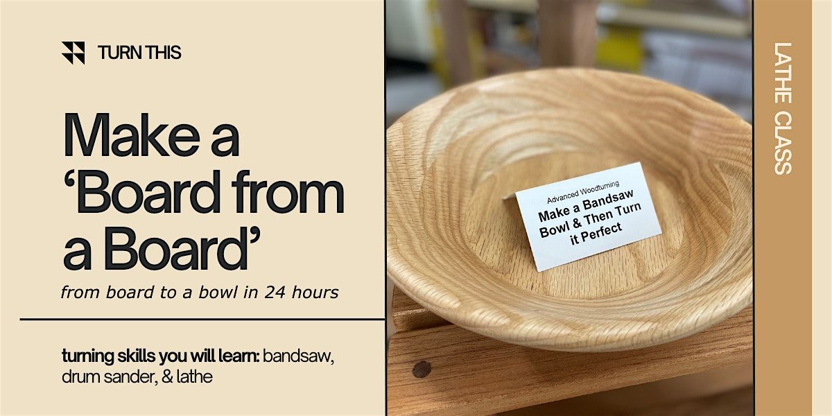 Make a Bowl from a Single Board (2 day class)