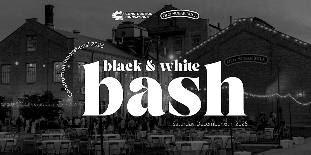 Construction Innovations' 2025 Black & White Bash