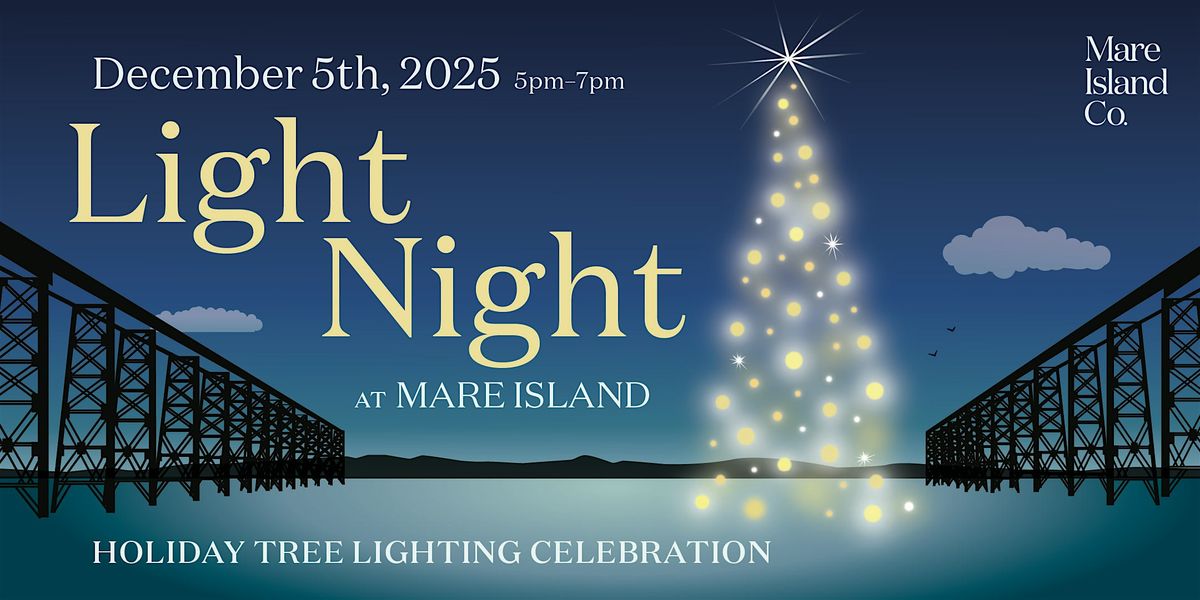 Mare Island Light Night - Holiday Tree Celebration 2025