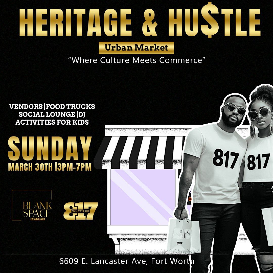 Heritage & Hustle "Urban Market"