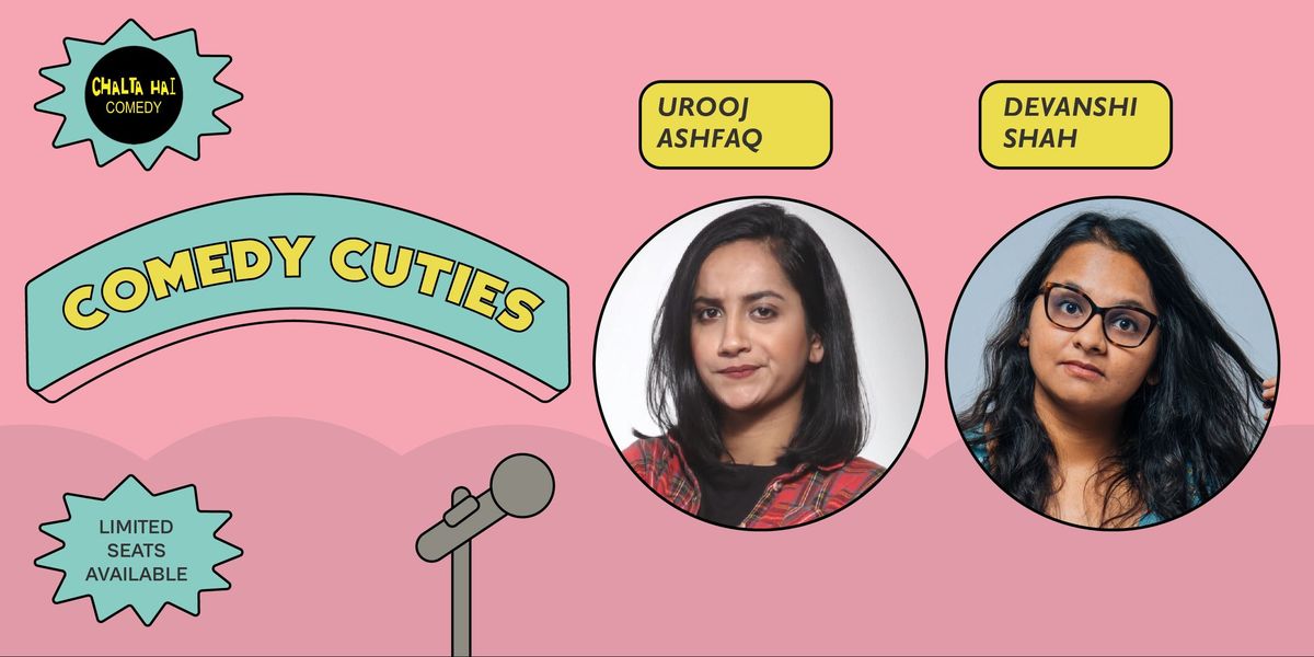 Comedy Cuties ft. Urooj Ashfaq & Devanshi Shah