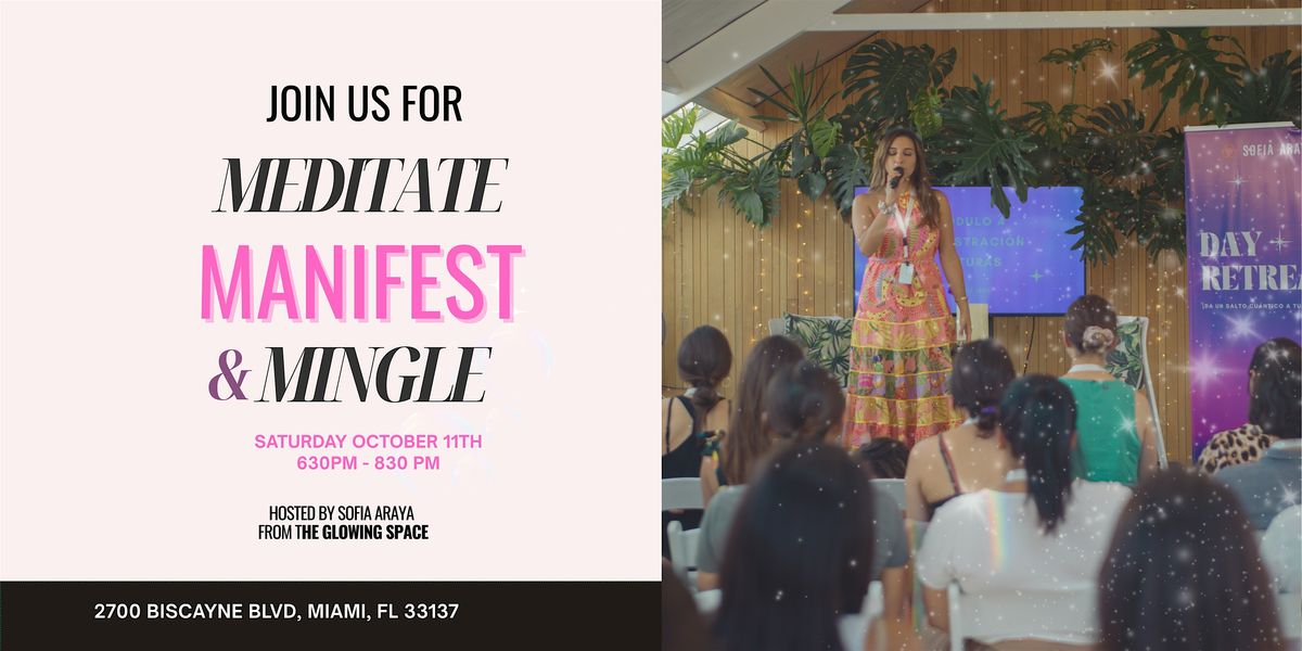 Meditate, Manifest and Mingle