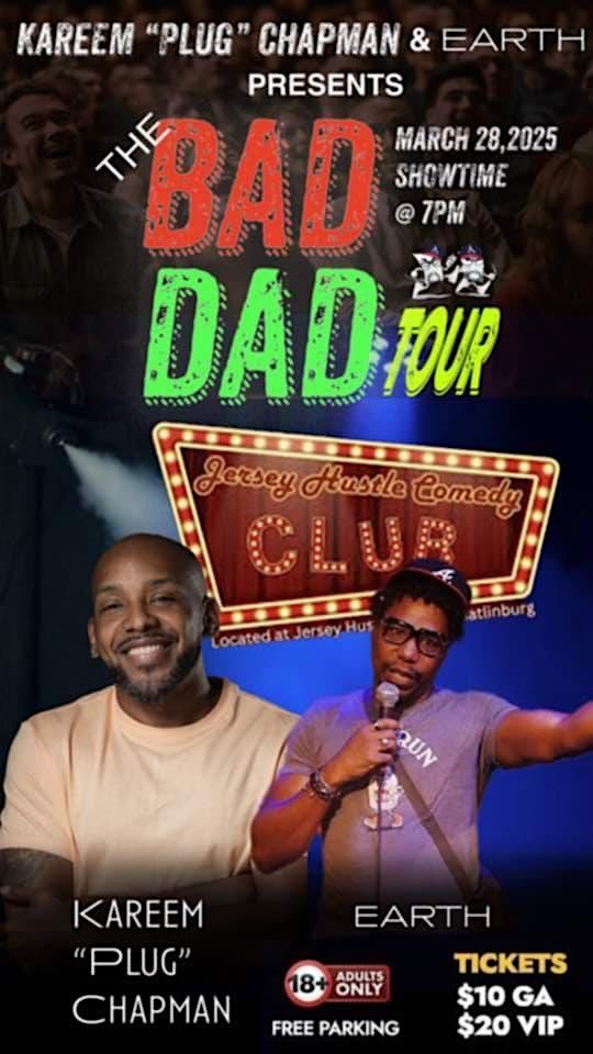 The Bad Dad Tour with Kareem "Plug" Chapman LIVE @Jersey Hustle Comedy Club