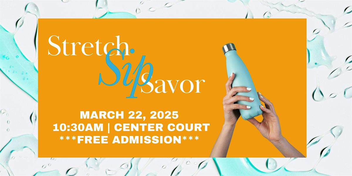 Stretch, Sip & Savor \u2013 Free Wellness Event + EPC Water Bottle Giveaway!