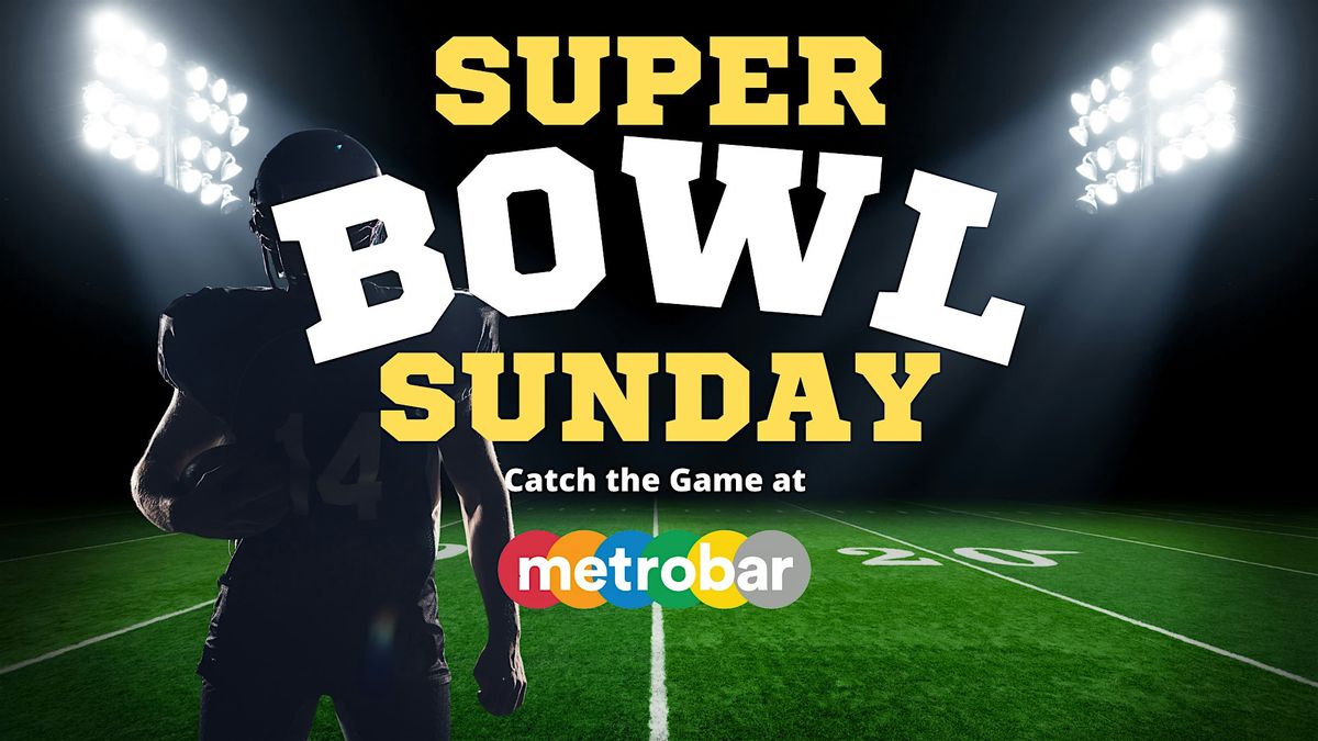 "Big Easy" Super Bowl Watch Party on the Big Screen at metrobar