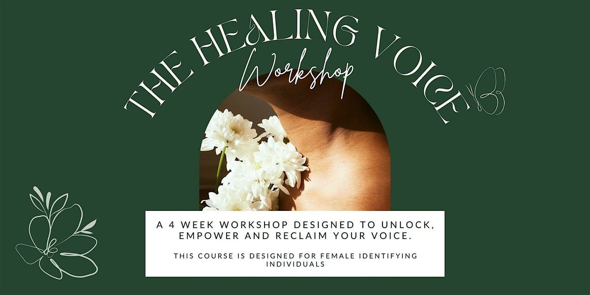 The Healing Voice: Unlock & Reclaim YOUR voice