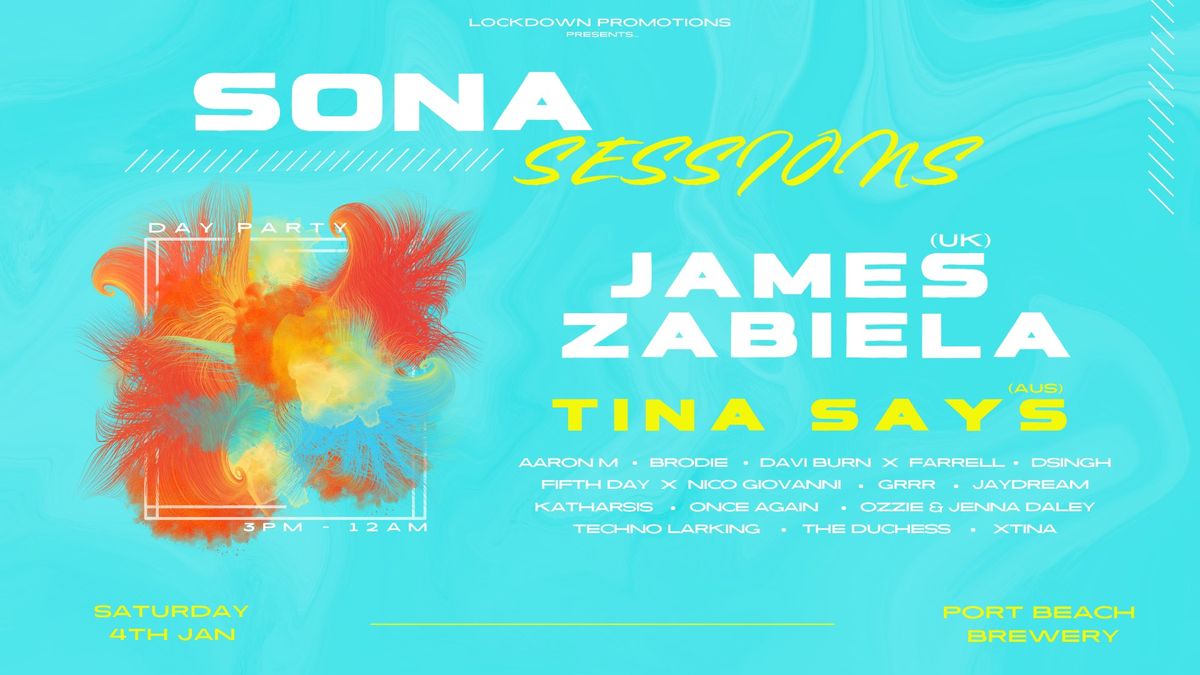 SONA SESSIONS \u2749 DAY PARTY \u2749 FT JAMES ZABIELA & TINA SAYS