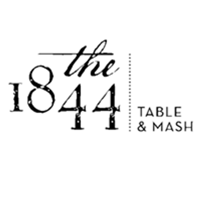 The 1844 Table & Mash