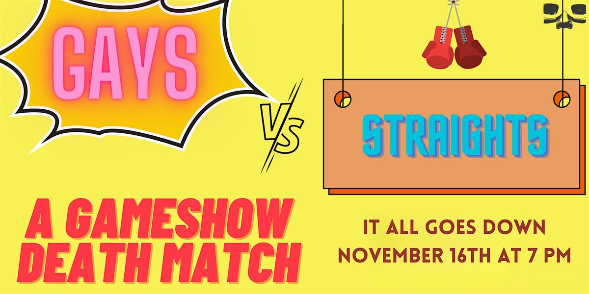 Gays vs. Str8s: A Gameshow Death Match, Live and LIVESTREAMED!