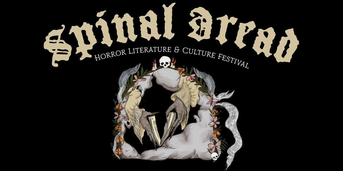Spinal Dread: Horror Literature and Culture Festival