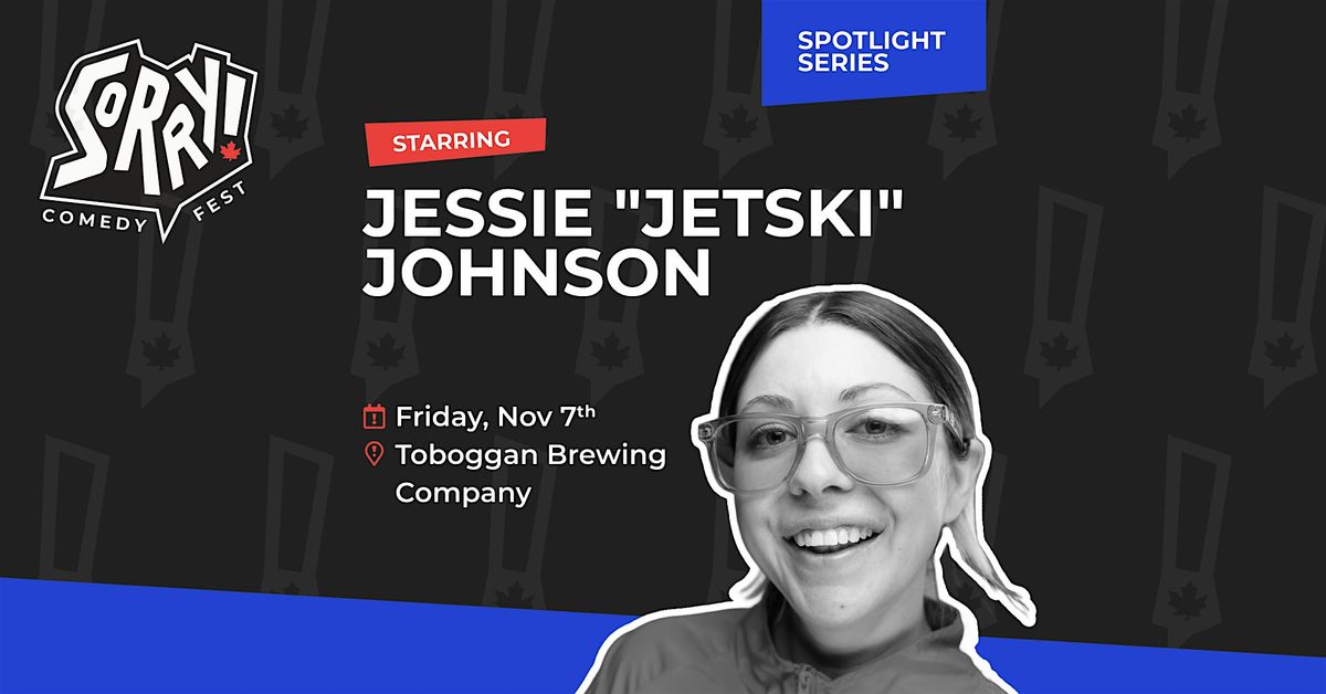 Jessie "Jetski" Johnson - STAND-UP