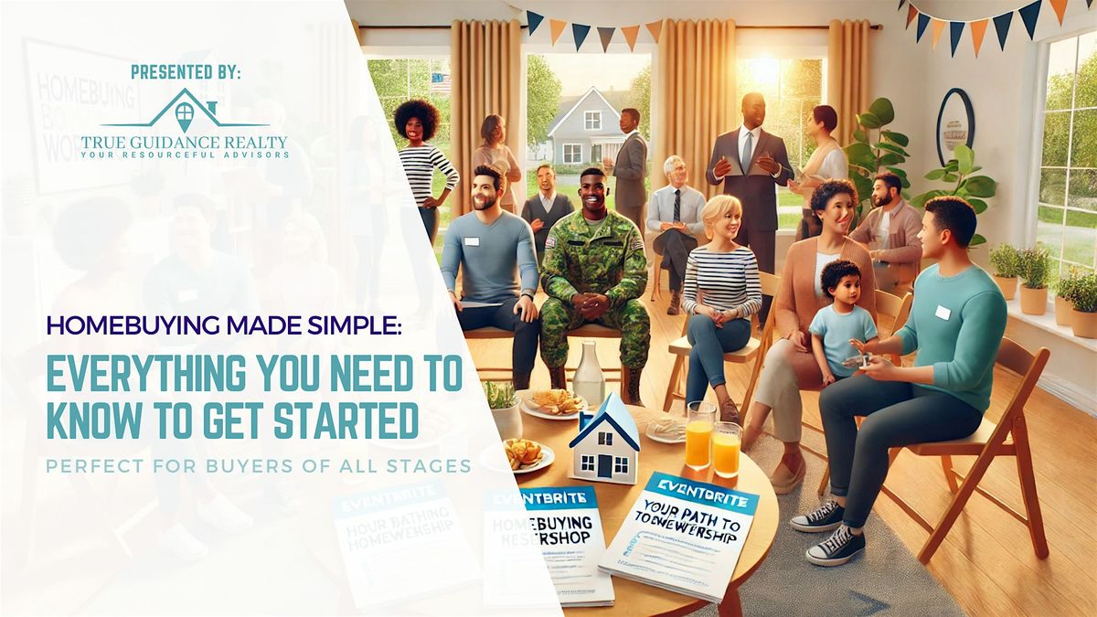 Homebuying Made Simple: Everything You Need to Know to Get Started